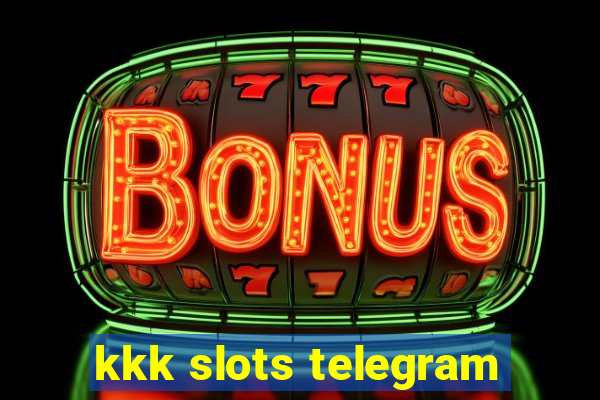 kkk slots telegram